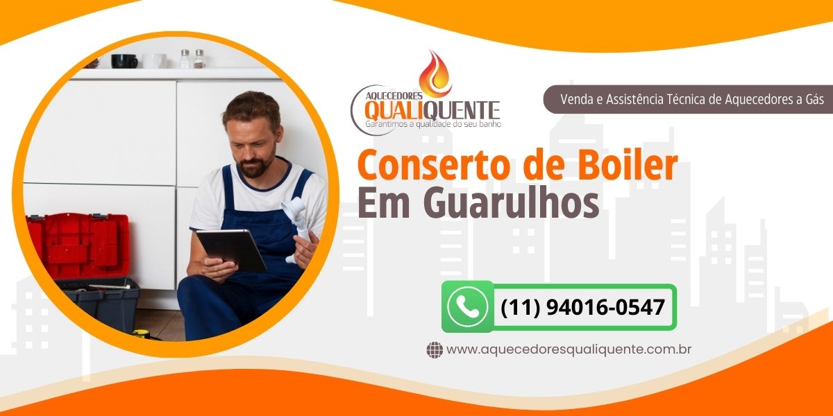 Conserto de Boiler em Guarulhos: Conte Conosco