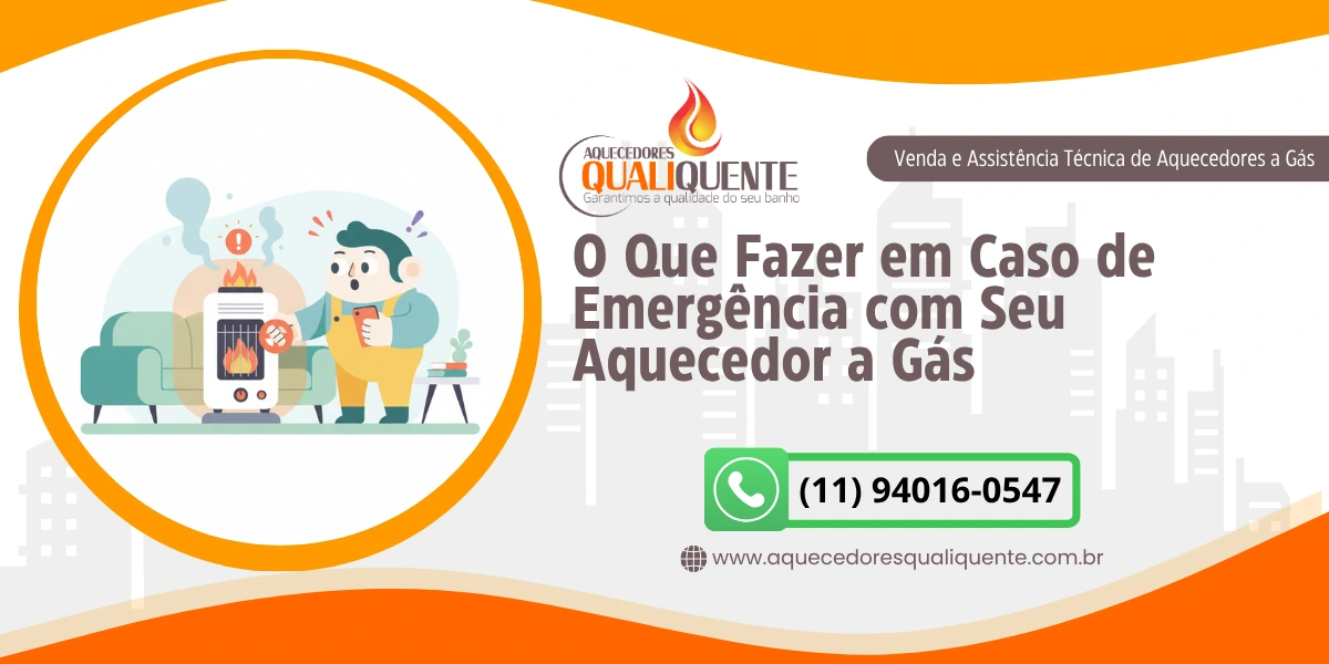 O Que Fazer em Caso de Emergência com Seu Aquecedor a Gás