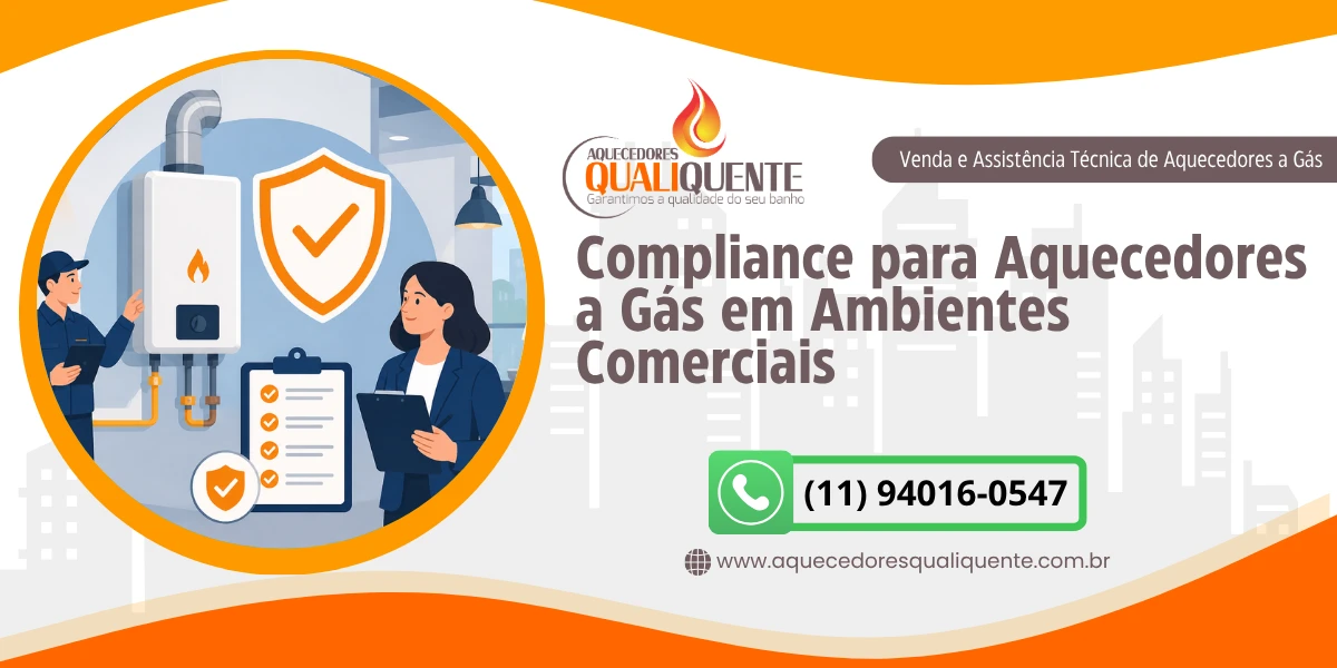 Guia de Compliance para Aquecedores a Gás em Ambientes Comerciais