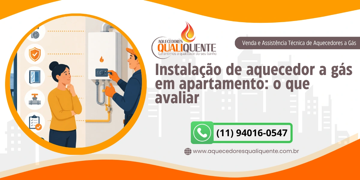 Instalação de aquecedor a gás em apartamento: o que avaliar