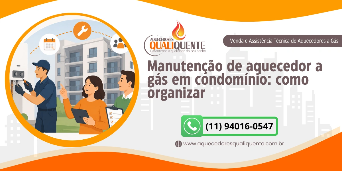 Manutenção de aquecedor a gás em condomínio: como organizar