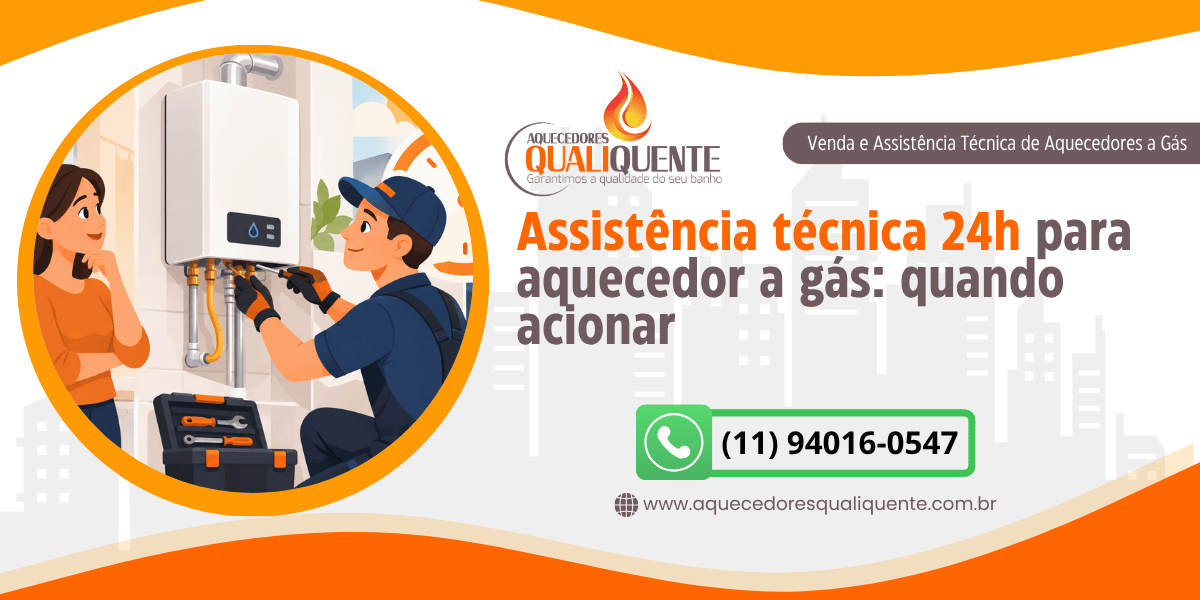 Assistência técnica 24h para aquecedor a gás: quando acionar